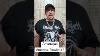 AMARRAÇÃO AMOROSA FUNCIONA  simpatiasparaoamor balneariocamboriu [upl. by Yendic465]