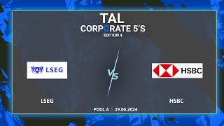 TAL  BLR  CORPORATE 5S  EDITION 4  LSEG VS HSBC  290724 [upl. by Euphemiah]