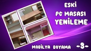 Pc masası yenileme mobilya boyama 3 painting furniture [upl. by Decca]