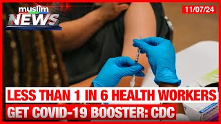 Less Than 1 In 6 Health Care Workers Get Covid 19 Booster Shot CDC [upl. by Eeslehc]