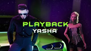 YASHA  PLAYBACK Official video [upl. by Zingg]