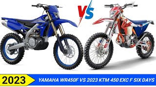 2023 YAMAHA WR450F VS 2023 KTM 450 EXCF SIX DAYS [upl. by Ardnot]