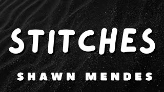 Shawn Mendes  Stitches Lyrics [upl. by Eillod]