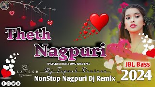 Theth Nagpuri Dj Remix 🎧 Hard Bass Nagpuri Dj Song 🦋 Nonstop Nagpuri Dj Song [upl. by Siddon]