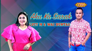 🥳Aku Ka Sarak😭  Lucy M amp Wai Buntas Official Lyric [upl. by Aisatsana]