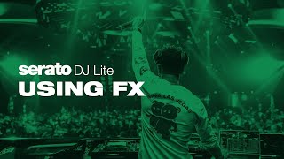 How to use FX in Serato DJ Lite [upl. by Stagg]