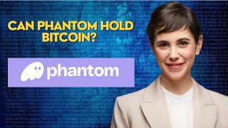 Can phantom hold bitcoin [upl. by Gnek]