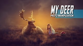 Photo Manipulation Tutorial Photoshop  My Deer [upl. by Olpe931]