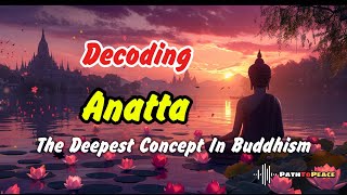 Discover The BEST Buddhist Concept For Inner Peace Anatta [upl. by Lazarus]