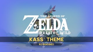 The Legend of Zelda Breath of the Wild  Kass Theme ReImagined [upl. by Shriner]