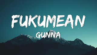 Gunna  fukumean Lyrics [upl. by Downs257]