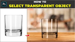 Select Transparent Objects  Photoshop Tutorial [upl. by Aroel37]