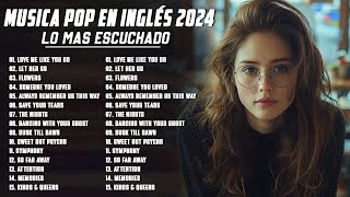 Musicas Internacionais Mais Tocadas 2024 🟢 Top 100 Acustico Músicas Internacionais Pop 2024 [upl. by Brandwein551]