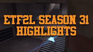 ETF2L Season 31 Highlights [upl. by Amandy]