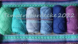 DIY  No 42  Temperaturdecke 2022  kostenlose Anleitung  inkl Rechenschema häkeln oder stricken [upl. by Atirat597]