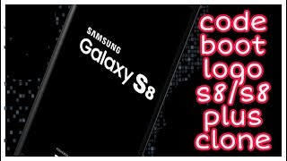 Code boot logo Samsung s8s8 plus clone [upl. by Zacarias348]