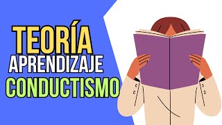 ¿Sabes en qué se caracteriza la teoría de aprendizaje conductista [upl. by Duck]