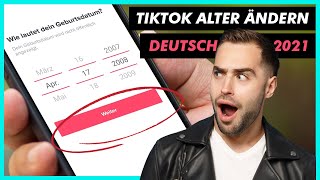 TikTok Alter ändern  Anleitung auf Deutsch in 2021 ✅ Für iPhone und Android [upl. by Saito]