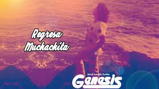 Grupo Genesis  Regresa Muchachita [upl. by Eahsel]