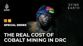 The real cost of cobalt mining in DRC  Beyond the Oil Age  Dying Earth E4  Featured Documentary [upl. by Oicinoid795]