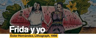 Commissioned Lithographs Frida y yo 1998 by Ester Hernández [upl. by Dnallor]