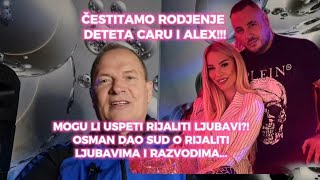 Osman cestitao Caru i Alex rodjenje deteta a onda dao svoj sud o rijaliti ljubavimaŠok [upl. by Laerdna]