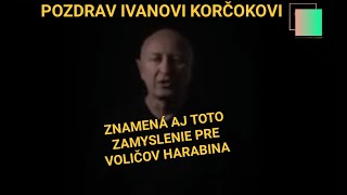 Pozdrav Ivanovi Korčokovi znamená aj potrebu zamyslieť sa nad týmto [upl. by Gristede49]