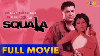 Squala FULL MOVIE HD  Joko Diaz Rufa Mae Quinto John Regala Aya Medel Dick Israel [upl. by Alodee]