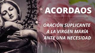 ACORDAOS  Oración de súplica a la virgen ante una necesidad [upl. by Emlynn381]