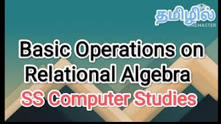 Basic operations on relational algebra  dbms in tamil sscomputerstudies  relationalalgebra [upl. by Amalia599]