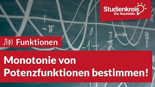 Monotonie von Potenzfunktionen bestimmen  Mathe verstehen mit dem Studienkreis [upl. by Paterson277]