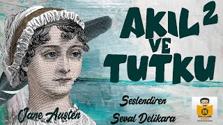 Akıl ve Tutku  Jane Austen Sesli Kitap 2Parça Seval Delikara [upl. by Yila]