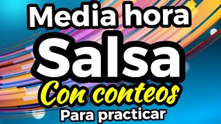 SALSA EN PAREJA  MEDIA HORA DE MÚSICA CON CONTEOS PARA PRACTICAR [upl. by Gaughan]