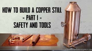 How to Make a Moonshine Still  Part 1  Tools and Safety [upl. by Villada]