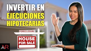 ¿Cómo Invertir En Ejecuciones Hipotecarias  Foreclosures  Guía con Pasos [upl. by Nyraa]