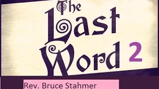 Rev Bruce Stahmer  The Last Word 2 [upl. by Nairbal]