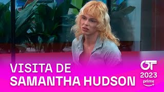 VISITA de SAMANTHA HUDSON  OT 2023 [upl. by Photima]