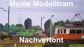 Meine Modelltram Nachvertont [upl. by Oyek724]