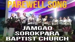 Parewell Song Jamgao Sorokpara Baptist Church [upl. by Prunella990]