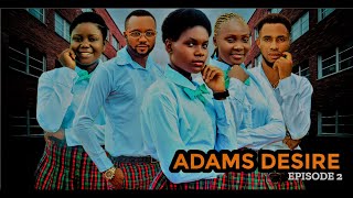 ADAMS DESIREEPISODE 2 High School Drama SeriesNew High School 2024 Series jeieldamina joseph [upl. by Hoeve]