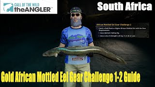 Call of the Wild The Angler South AfricaGold African Mottled Eel Gear Challenge 12 Guide [upl. by Clarisa881]