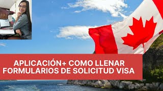 Aplicación de visa y cómo llenar formularios IMM1294  IMM5257  IMM5707 IMM5731 [upl. by Leaffar]