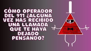 Cómo operador del 911 ¿Alguna vez has recibido una llamada que te haya dejado pensando [upl. by Scheers515]