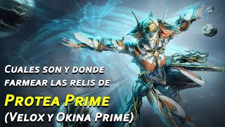 Warframe Donde salen y cuales son las reliquias de Protea Prime Velox y Okina Prime [upl. by Einahets]