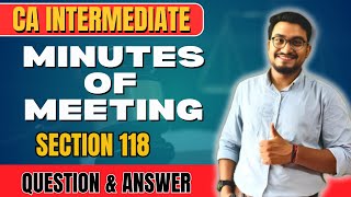 Section 118 Minutes of Meeting  One Shot 🙀 COMPANIES ACT 2013 for CA CS 🔥🔥cainterlawrevision [upl. by Enelegna]