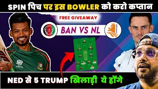 BAN vs NED dream11 prediction  NED vs BAN Dream 11  Bangladesh vs Netherland Dream 11 dream11 [upl. by Nels904]