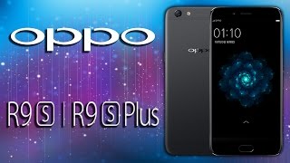 Oppo R9S  Oppo R9S Plus [upl. by Jesse]