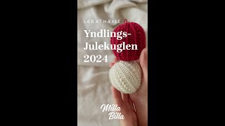 Yndlingsjulekuglen 2024  Milla Billas Hækleskole [upl. by Trebla]