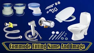 Commode Fitting Name And Image  Commode  All Fittings Name and image Thats Use With Commode [upl. by Olivette]