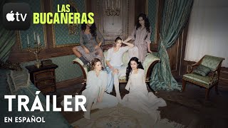 Las bucaneras  Tráiler en Español  AppleTV [upl. by Bowen205]